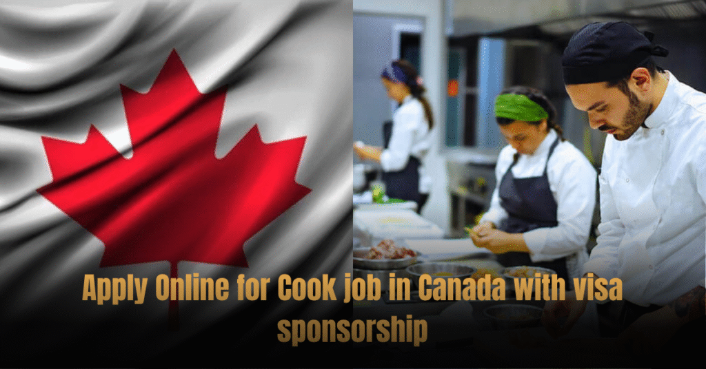 Apply Online for Cook job in Canada with visa sponsorship