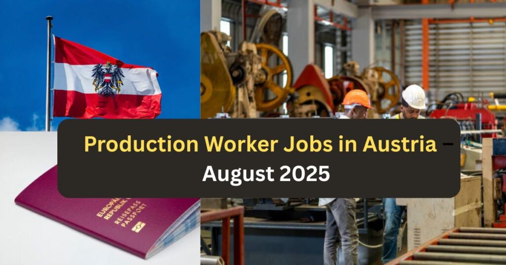 Production Worker Jobs in Austria – August 2025